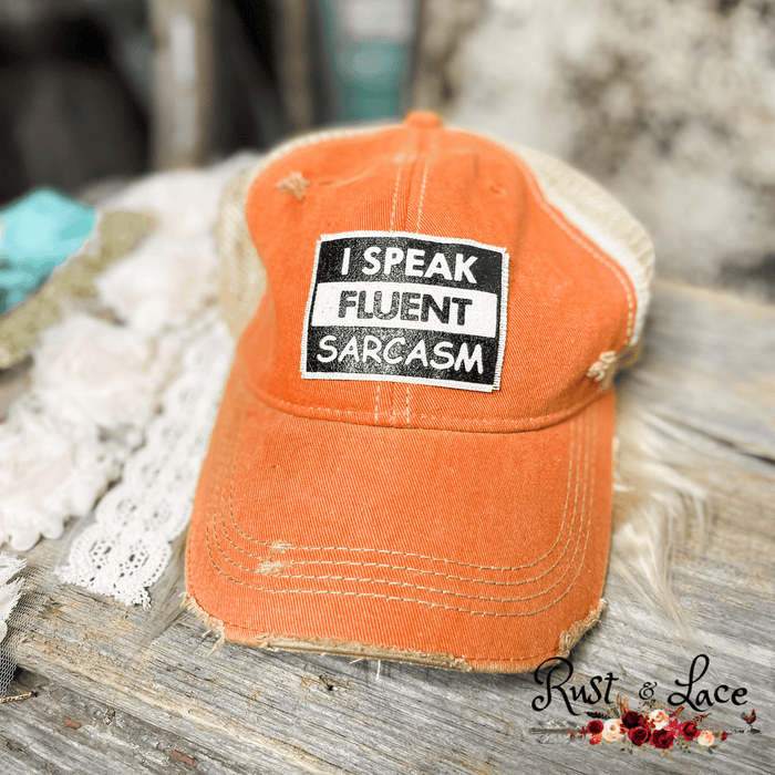 I Speak Fluent Sarcasm Hat